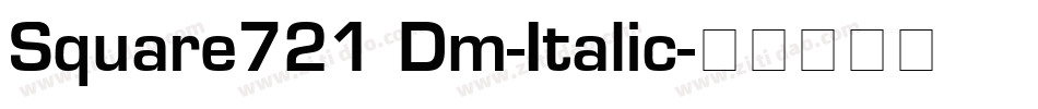 Square721 Dm-Italic字体转换